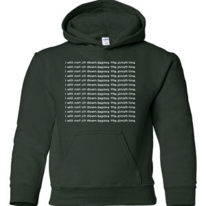 "I WIll Not Sit Down Before the Finish Line" Hoodie